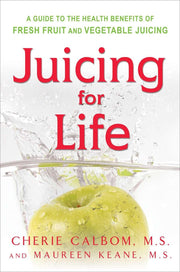 Juicing for Life: A Guide to the Benefits of Fresh Fruit and Vegetable Juicing used book depot