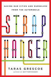 Straphanger: Saving Our Cities and Ourselves from the Automobile used book depot