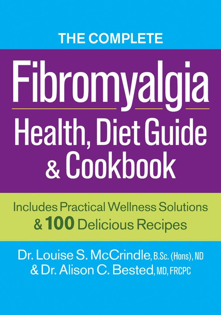 The Complete Fibromyalgia Health, Diet Guide and Cookbook: Includes Practical Wellness Solutions and 100 Delicious Recipes used book depot