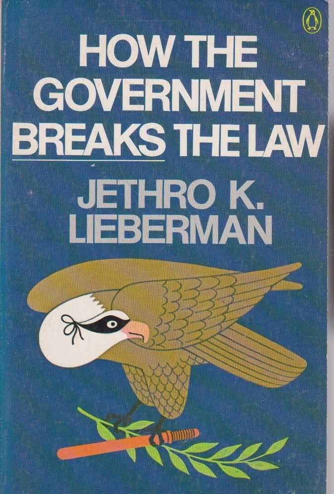 How the Government Breaks the Law used book depot