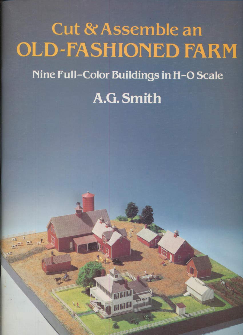 Cut and Assemble an Old-Fashioned Farm: Nine Full-Color Buildings in H-O Scale used book depot