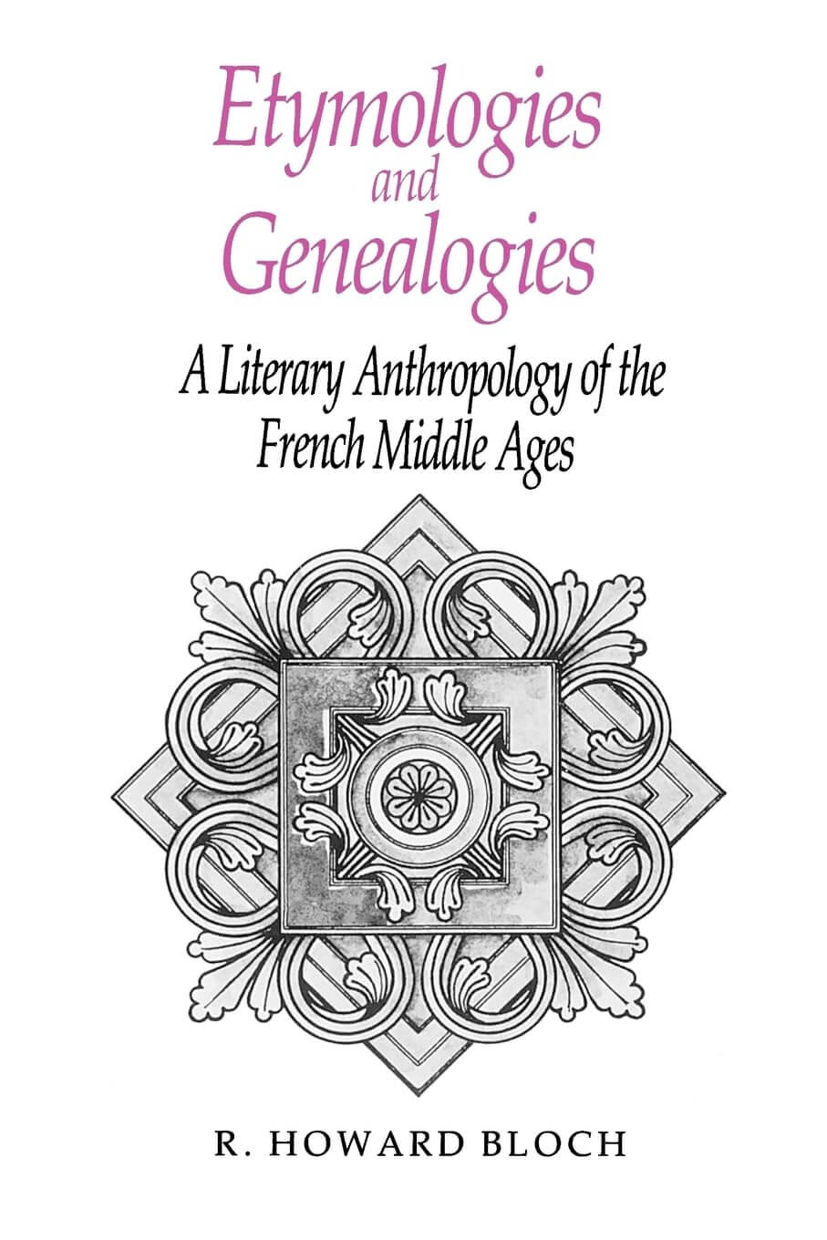 Etymologies and Genealogies: A Literary Anthropology of the French Middle Ages used book depot