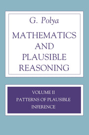 Mathematics and Plausible Reasoning: Volume II Patterns of Plausible Inference (Mathematics and Plausible Reasoning, 2) used book depot