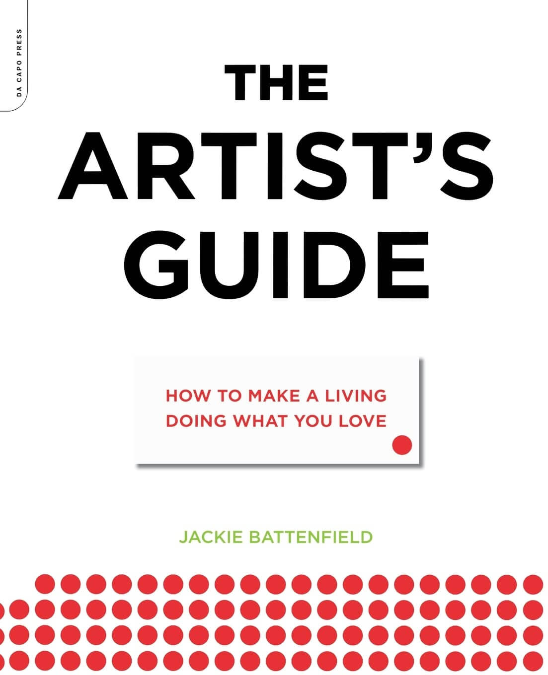 The Artist's Guide: How to Make a Living Doing What You Love used book depot