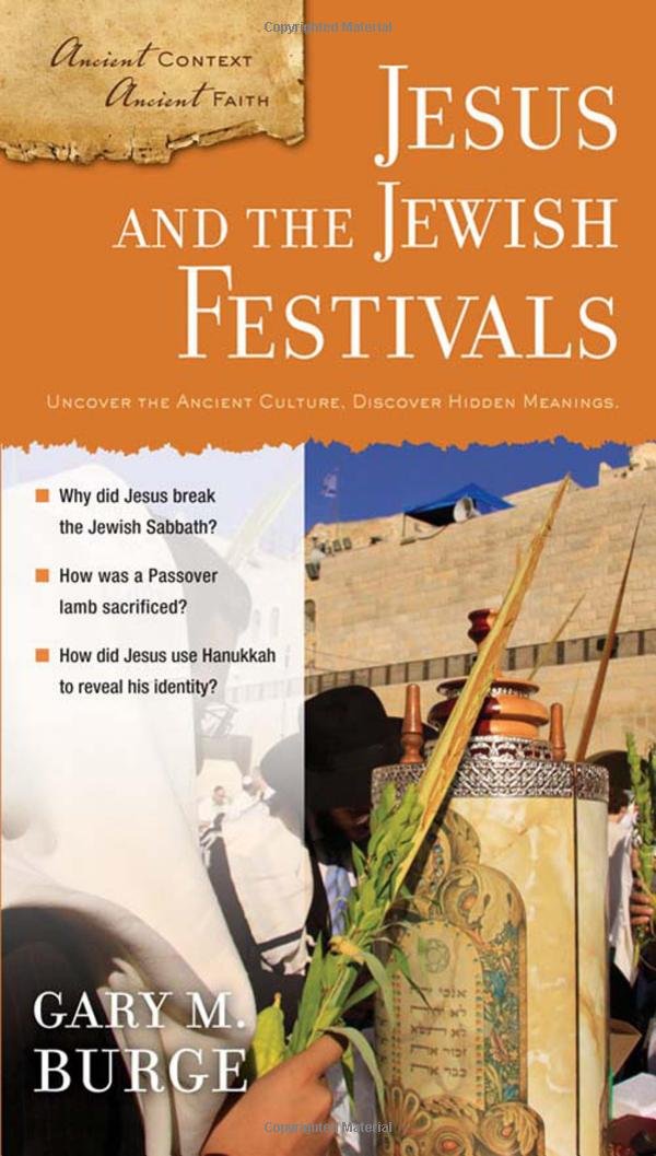 Jesus and the Jewish Festivals (Ancient Context, Ancient Faith) used book depot