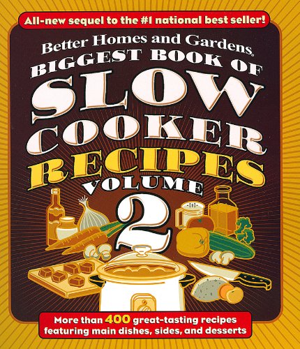 Biggest Book of Slow Cooker Recipes, Vol. 2 (Better Homes and Gardens Cooking) used book depot