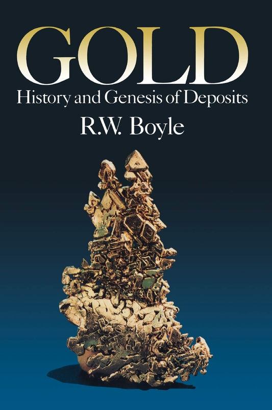 Gold: History and Genesis of Deposits [Hardcover] Robert W Boyle