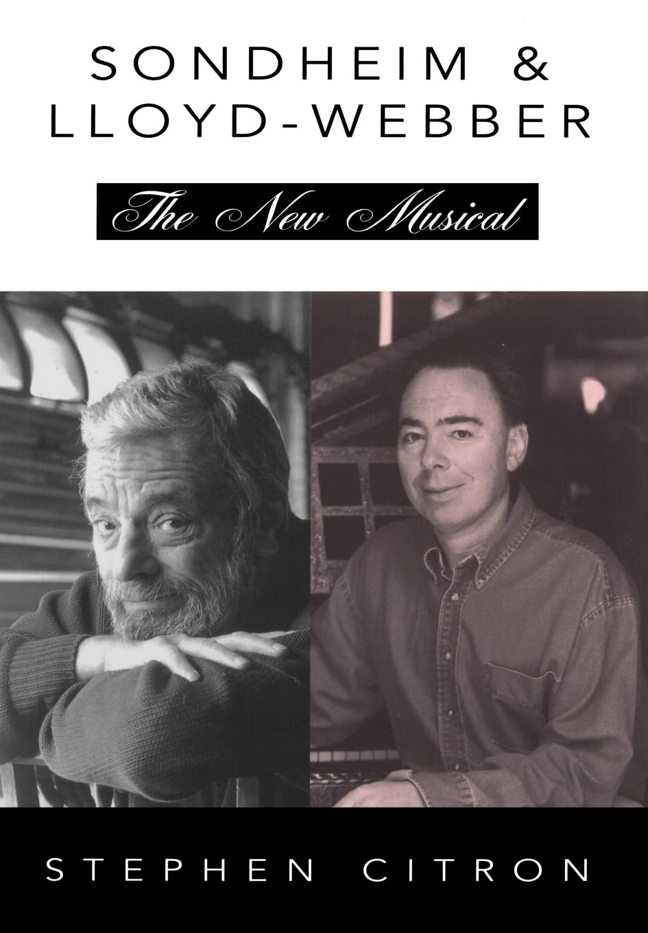 Stephen Sondheim and Andrew Lloyd Webber: The New Musical (The ^AGreat Songwriters) used book depot
