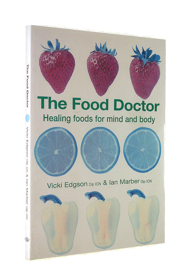 The Food Doctor: Healing Foods For Mind & Body used book depot