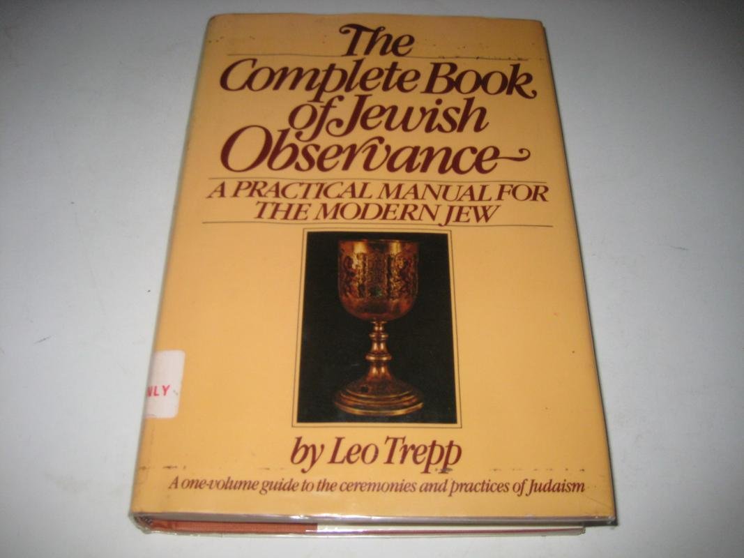 The Complete Book of Jewish Observance: A One-Volume Guide to the Ceremonies and Practices of Judaism used book depot