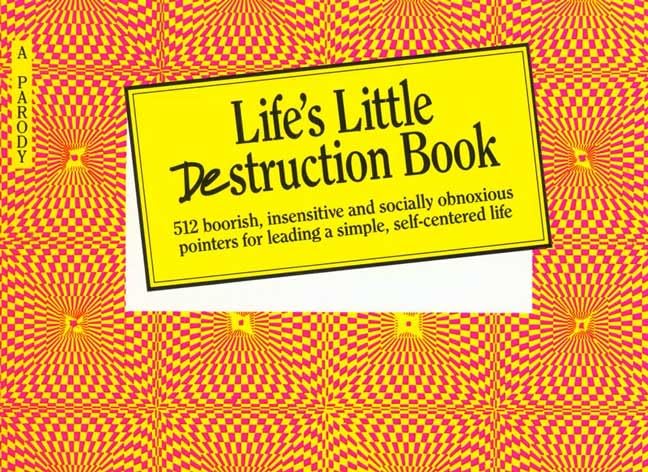 Life's Little Destruction Book: Everyday Rescue for Beauty, Fashion, Relationships, and Life used book depot
