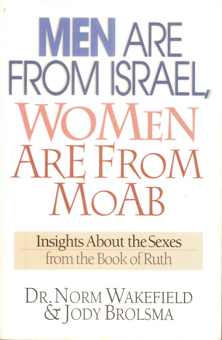 Men Are from Israel, Women Are from Moab: Insights About the Sexes from the Book of Ruth used book depot