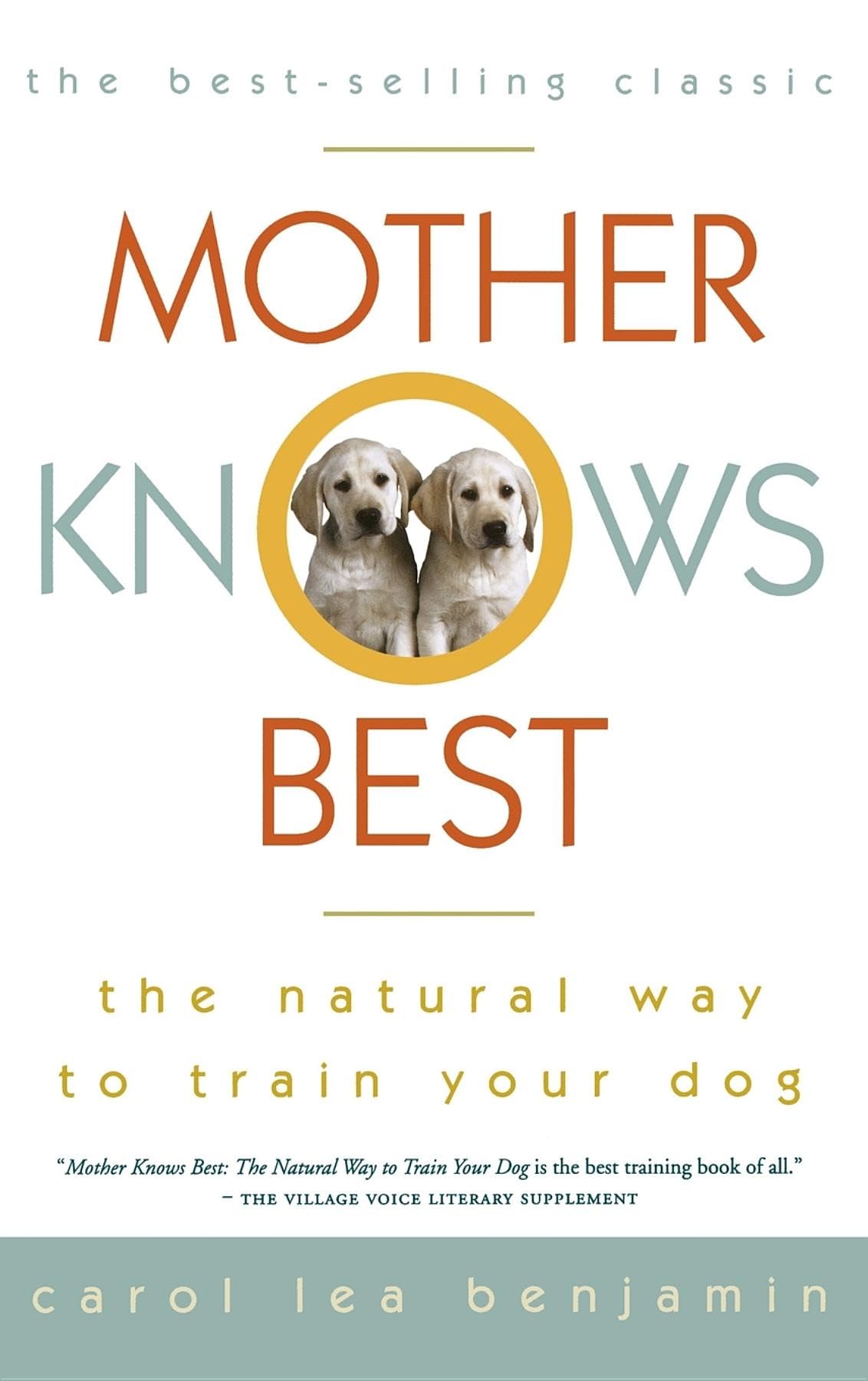 Mother Knows Best: The Natural Way to Train Your Dog used book depot