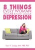 Eight Things Every Woman Should Know about Depression Aspire Press Lovejoy, Gary