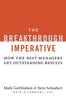 The Breakthrough Imperative: How the Best Managers Get Outstanding Results Gottfredson, Mark and Schaubert, Steve