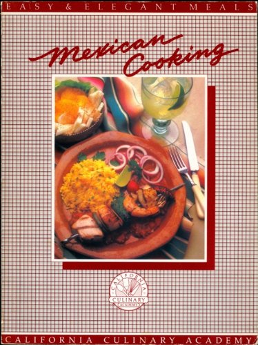 Mexican cooking Easy  elegant meals Barrios Schley, Vicki