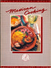 Mexican cooking Easy  elegant meals Barrios Schley, Vicki