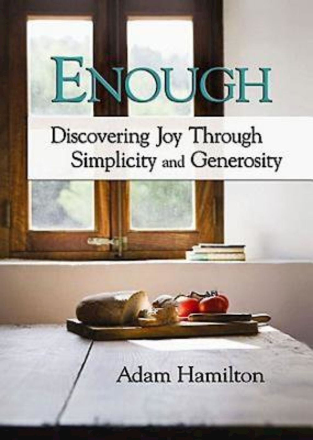 Enough: Discovering Joy through Simplicity and Generosity used book depot