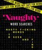 Not Safe for Work: Naughty Word Searches: Nasty Fcking Words to Seek and Find Peterson, Caitlin