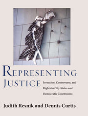 Representing Justice: Invention, Controversy, and Rights in City-States and Democratic Courtrooms (Yale Law Library Series in Legal History and Reference) used book depot