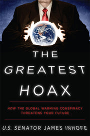 The Greatest Hoax: How the Global Warming Conspiracy Threatens Your Future used book depot