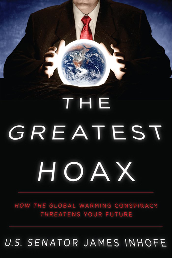 The Greatest Hoax: How the Global Warming Conspiracy Threatens Your Future used book depot