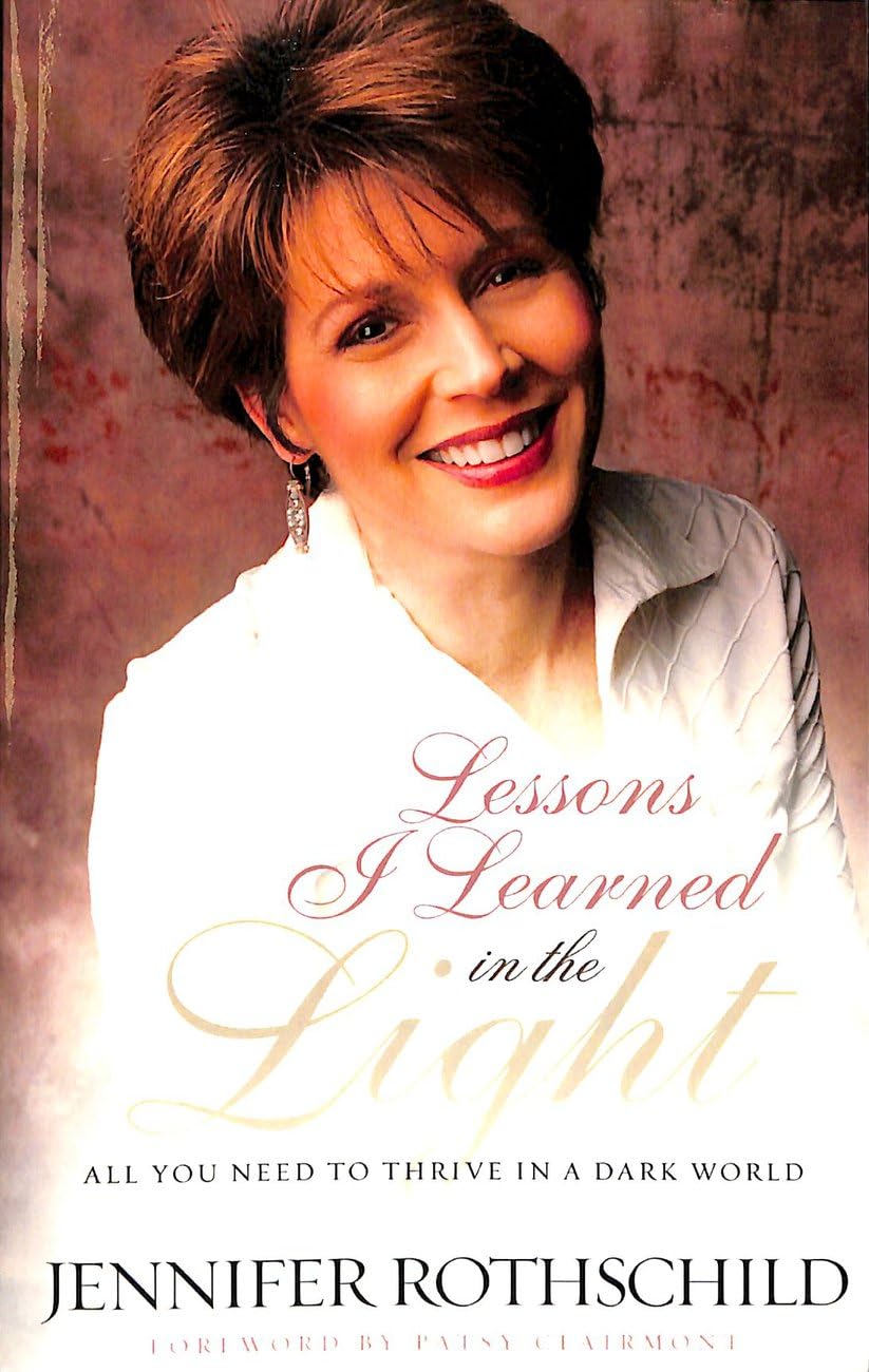 Lessons I Learned in the Light: All You Need to Thrive in a Dark World used book depot