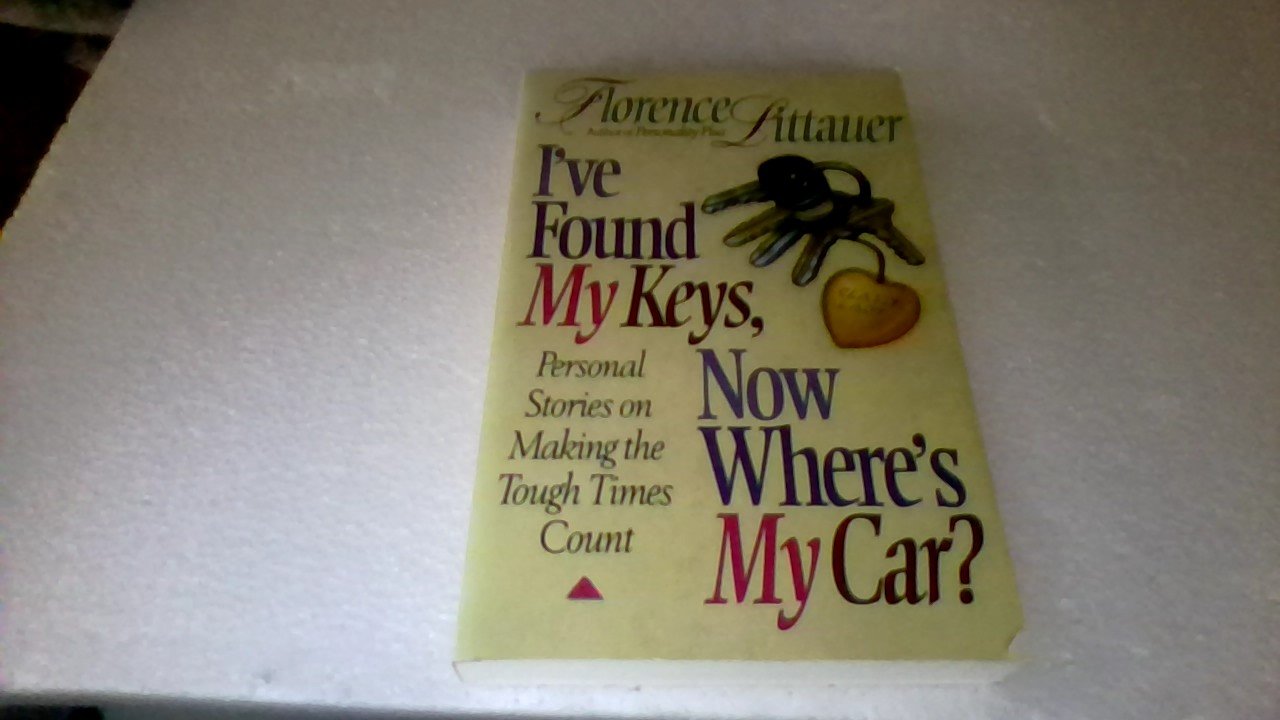 I'Ve Found My Keys, Now Where's My Car? used book depot