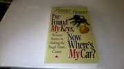 I'Ve Found My Keys, Now Where's My Car? used book depot