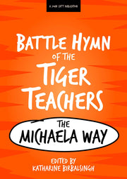 Battle Hymn of the Tiger Teachers: The Michaela Way used book depot