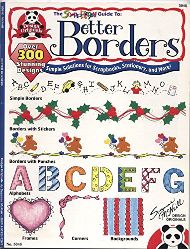 The ScrapHappy Guide to Better Borders (Over 300 Stunning Designs, Simple Solutions for Scrapbooks, Stationery, and More!) used book depot
