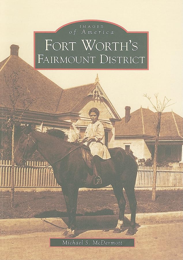 Fort Worth's Fairmount District (Images of America)