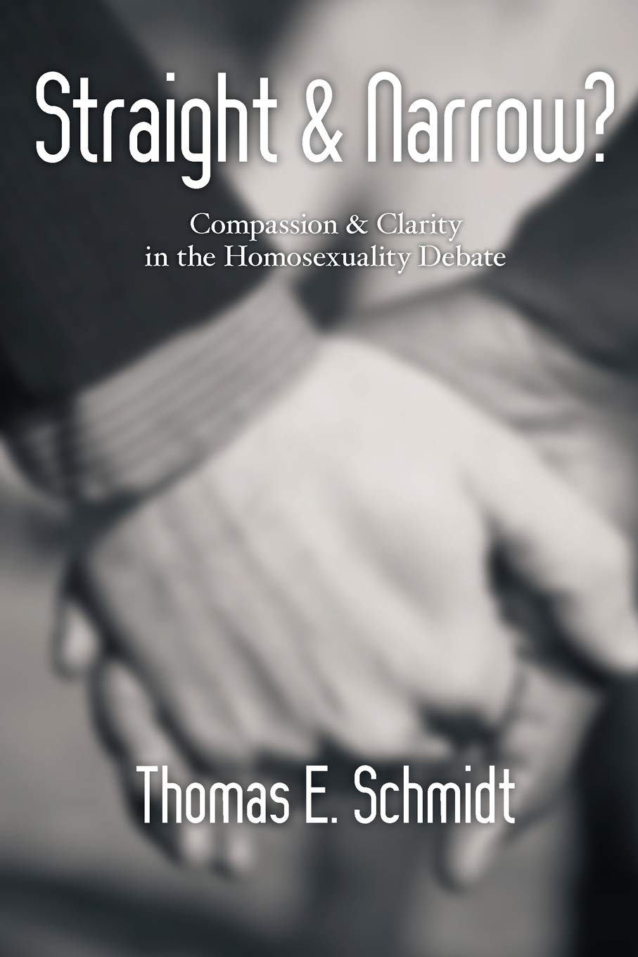 Straight & Narrow?: Compassion Clarity in the Homosexuality Debate used book depot