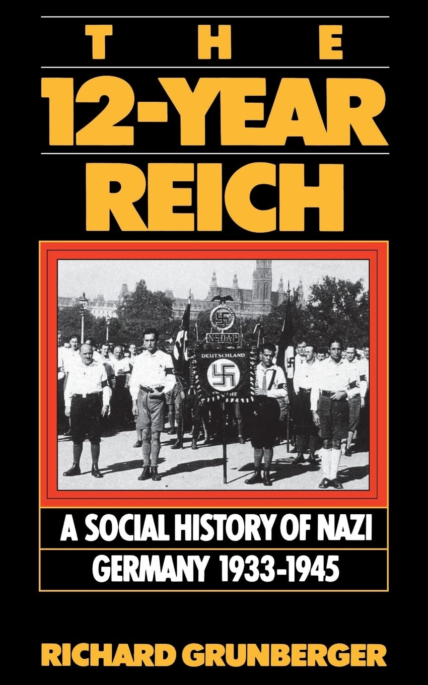 The 12-year Reich: A Social History Of Nazi Germany 1933-1945 used book depot