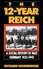 The 12-year Reich: A Social History Of Nazi Germany 1933-1945