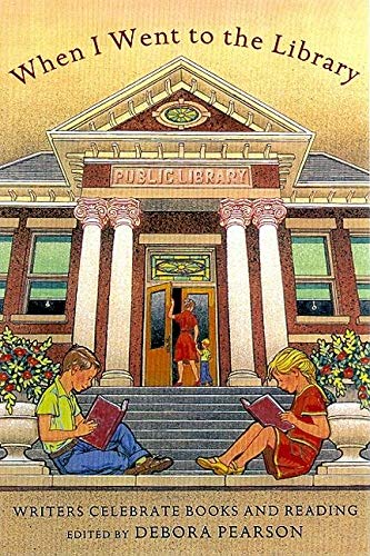When I Went to the Library: Writers Celebrate Books and Reading used book depot