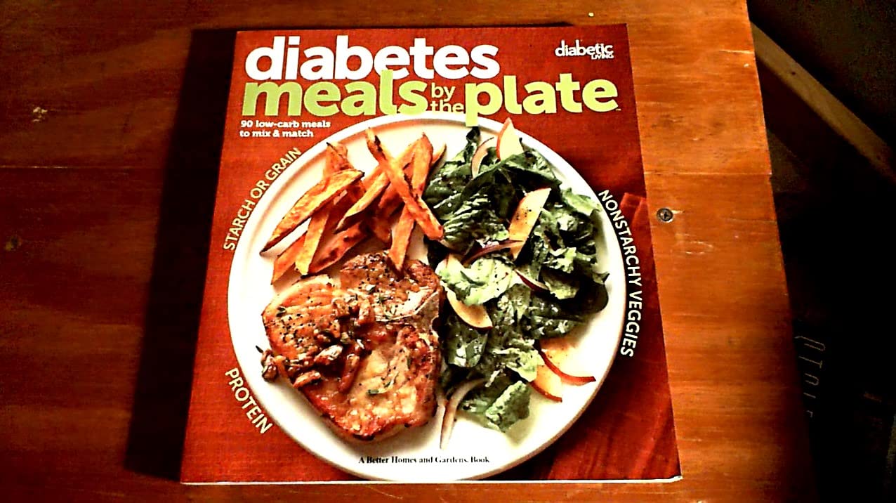 Diabetic Living Diabetes Meals by the Plate: 90 Low-Carb Meals to Mix & Match used book depot