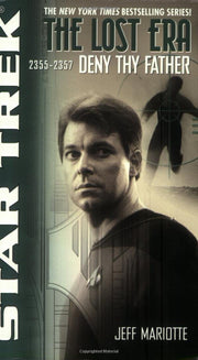 Deny Thy Father: Lost Era 2355-2357 (Star Trek: the Lost Era) used book depot