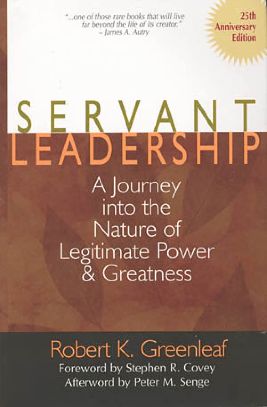 Servant Leadership: A Journey into the Nature of Legitimate Power and Greatness 25th Anniversary Edition used book depot
