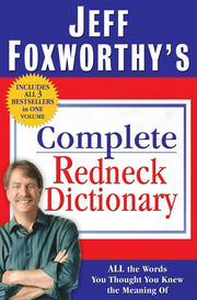 Jeff Foxworthy's Complete Redneck Dictionary: All the Words You Thought You Knew the Meaning Of used book depot