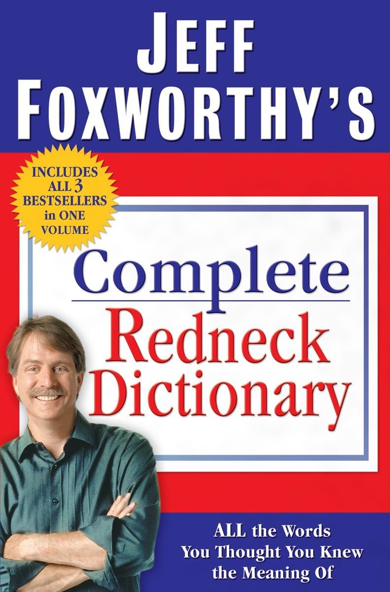 Jeff Foxworthy's Complete Redneck Dictionary: All the Words You Thought You Knew the Meaning Of used book depot