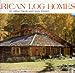 American Log Homes Thiede, Arthur and Teipner, Cindy