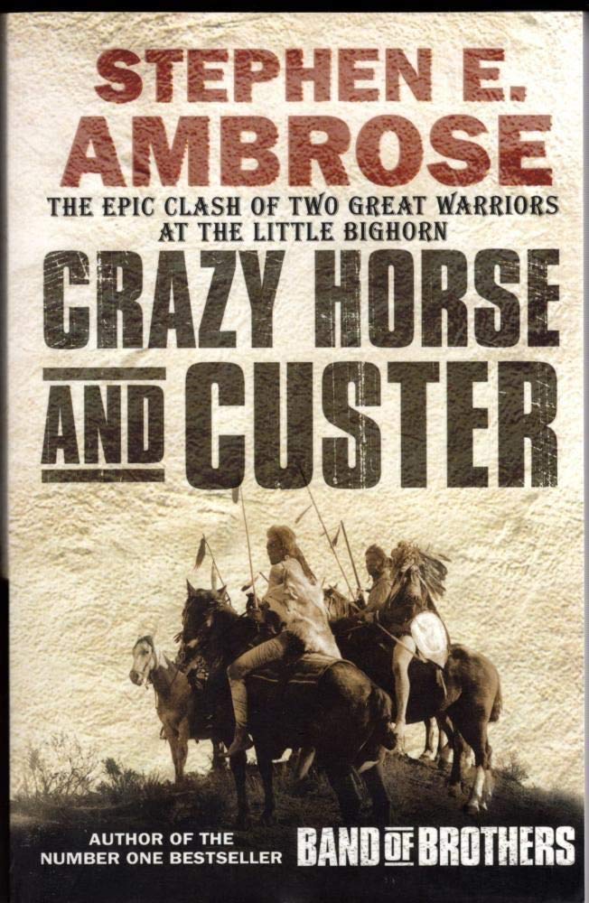 Crazy Horse and Custer (Parallel Lives of Two American Warriors) used book depot