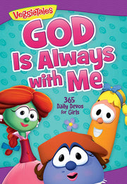 God Is Always with Me: 365 Daily Devos for Girls (VeggieTales) used book depot