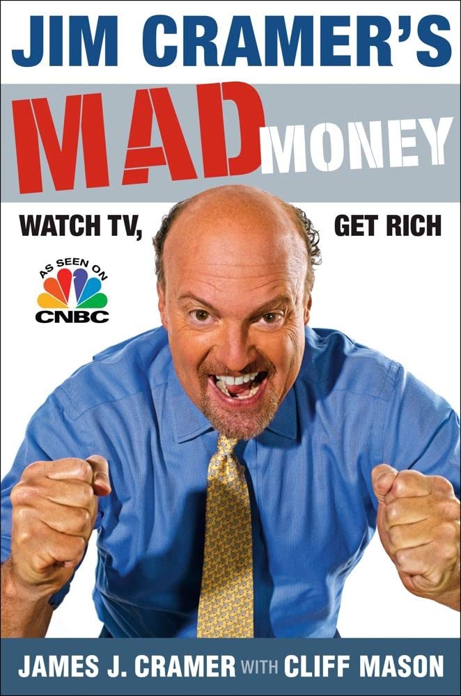 Jim Cramer's Mad Money: Watch TV, Get Rich used book depot