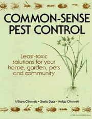 Common-Sense Pest Control: Least-Toxic Solutions for Your Home, Garden, Pets and Community used book depot