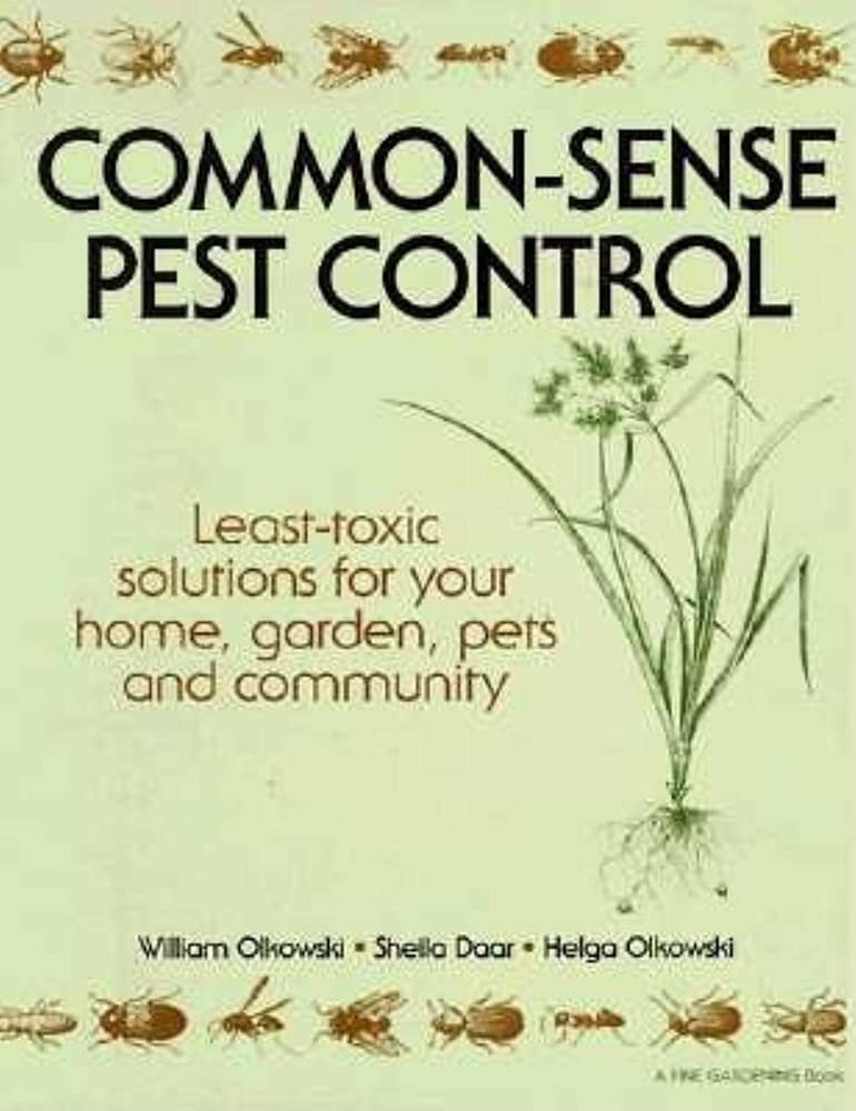 Common-Sense Pest Control: Least-Toxic Solutions for Your Home, Garden, Pets and Community used book depot