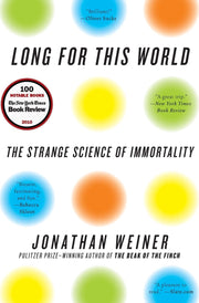 Long for This World: The Strange Science of Immortality used book depot