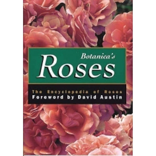 Botanicas Roses: The Encyclopedia of Roses David Austin