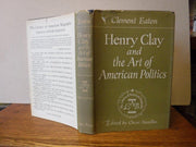 Henry Clay and the Art of American Politics used book depot
